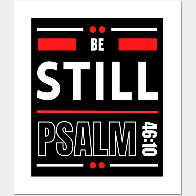 Be Still | Christian Bible Verse Psalm 46:10 Wall Art by All Things Gospel